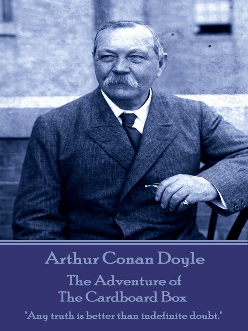 Title details for The Adventure of the Cardboard Box by Arthur Conan Doyle - Available